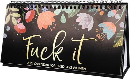 Fuck It Desk Calendar 2024 Funny Novelty Monthly Desktop Calendar For