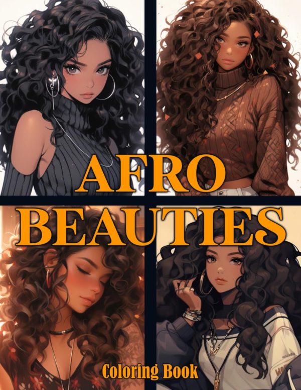 Afro Beauties Coloring Book: Stunning Coloring Pages Featuring Beautiful Realistic Portraits of Black Girls for Kids, Teens and Adults