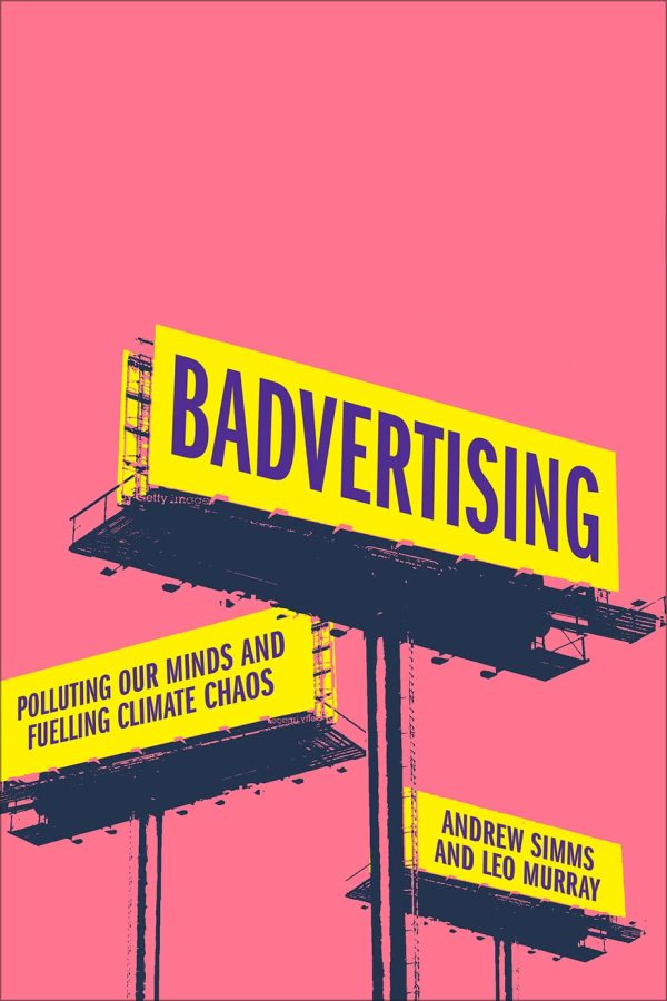 Badvertising: Polluting our Minds and Fuelling Climate Chaos