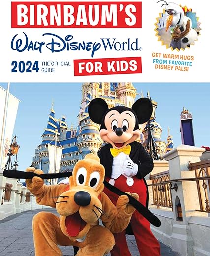 Birnbaum's 2024 Walt Disney World For Kids: The Official Guide ...