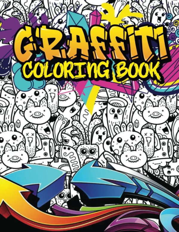 Graffiti Coloring Book For Teens: Cool Graffiti Art Colouring Book With Black Background for Adults and Teens With 40 Original Street Art Drawings, Graffiti Letters, Fonts,...