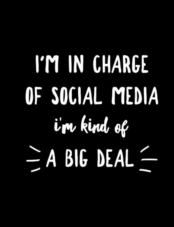 I'm In Charge Of Social Media I'm Kind Of A Big Deal: Funny Social Media Manager Buyer Journal Notebook Gift Blank Lined Paper Book